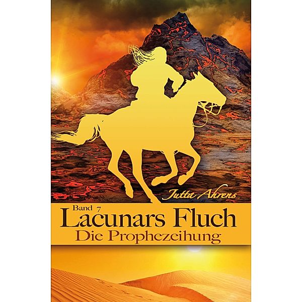 Lacunars Fluch, Teil 7: Die Prophezeiung, Jutta Ahrens