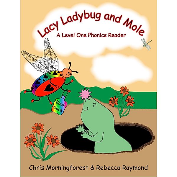 Lacy Ladybug and Mole - A Level One Phonics Reader, Chris Morningforest, Rebecca Raymond