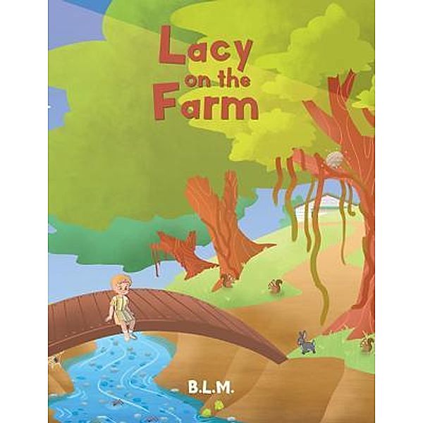 Lacy on the Farm, B. L. M.