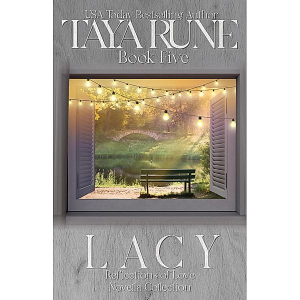Lacy - Reflections of Love Book 5 / Reflections of Love, Taya Rune