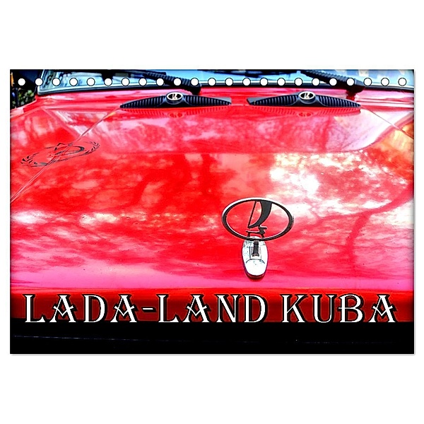 LADA-LAND KUBA (Tischkalender 2025 DIN A5 quer), CALVENDO Monatskalender, Calvendo, Henning von Löwis of Menar