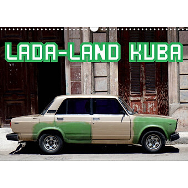 LADA-LAND KUBA (Wandkalender 2022 DIN A3 quer), Henning von Löwis of Menar, Henning von Löwis of Menar