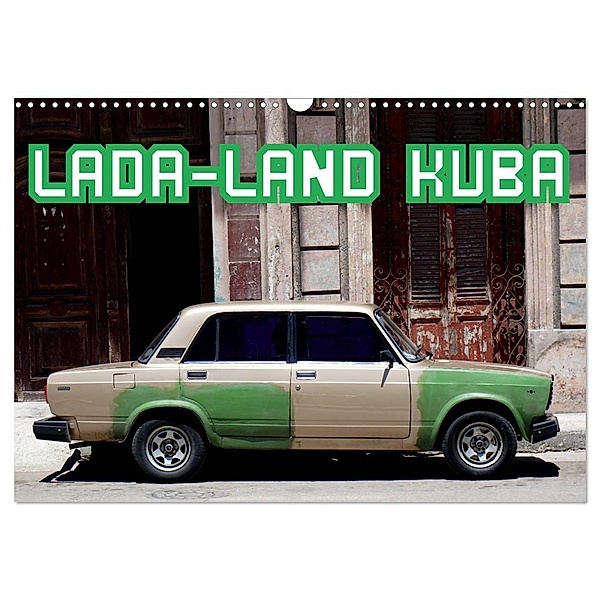 LADA-LAND KUBA (Wandkalender 2024 DIN A3 quer), CALVENDO Monatskalender, Henning von Löwis of Menar