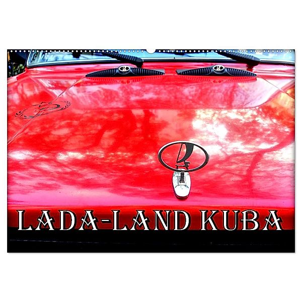 LADA-LAND KUBA (Wandkalender 2025 DIN A2 quer), CALVENDO Monatskalender, Calvendo, Henning von Löwis of Menar