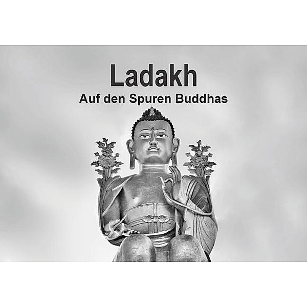 Ladakh - Auf den Spuren Buddhas (Posterbuch DIN A2 quer), Victoria Knobloch