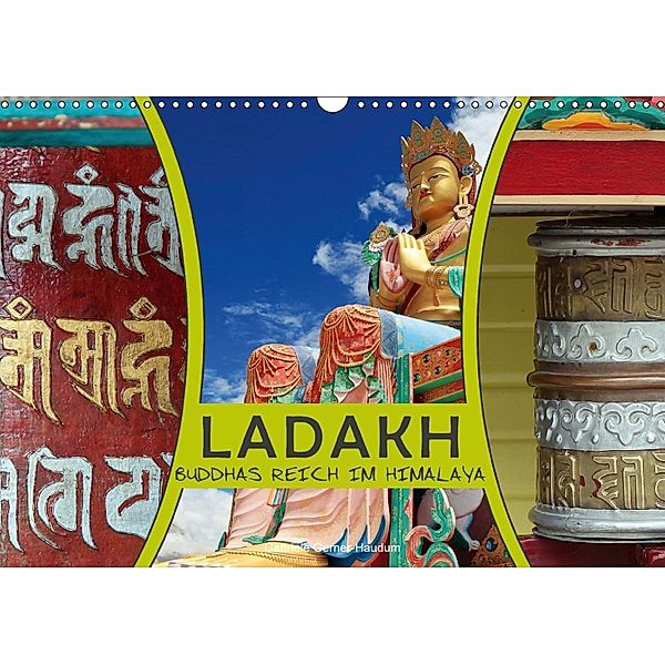 Ladakh Buddhas Reich im Himalaya (Wandkalender 2018 DIN A3 quer), Gabriele Gerner-Haudum