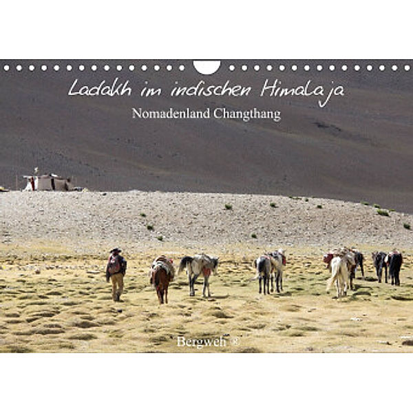 Ladakh im indischen Himalaja - Nomadenland Changthang - Bergweh ® (Wandkalender 2022 DIN A4 quer), Barbara Esser