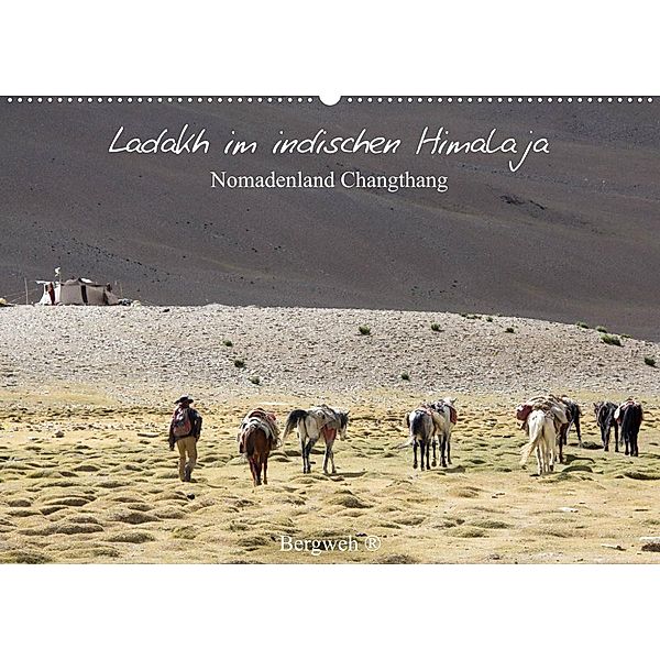 Ladakh im indischen Himalaja - Nomadenland Changthang - Bergweh ® (Wandkalender 2023 DIN A2 quer), Barbara Esser