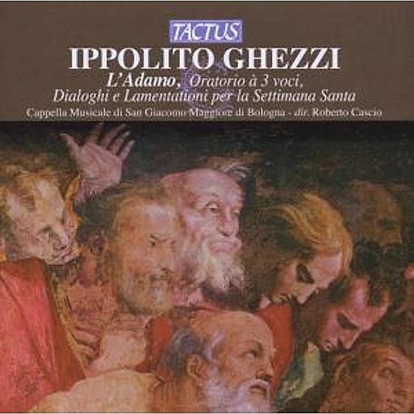 L'Adamo,Oratorio-Dialoghi E Lamentationi, Cappella Musicale di San Giacomo Maggiore di Bolog