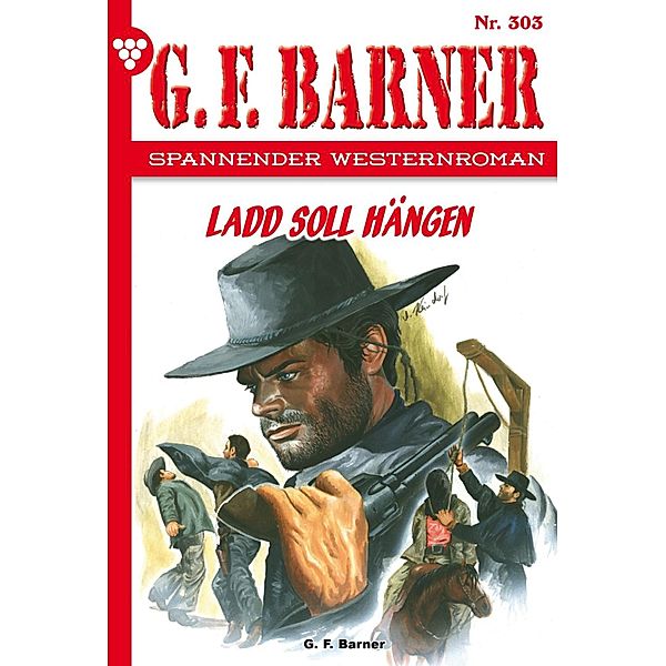 Ladd soll hängen / G.F. Barner Bd.303, G. F. Barner