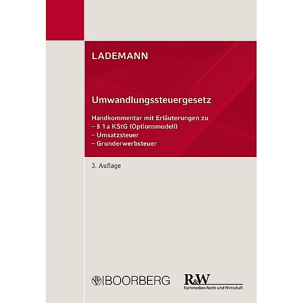 LADEMANN, Umwandlungssteuergesetz, Wjatscheslav Anissimov, Stefan Behrens, Ines Heß, Dirk Jäschke, Vanessa Stuber-Köth, Jörg H. Ottersbach, Wendelin Staats, Jürgen Staiger, Michael Stöber, Georg von Streit, Daniel Wernicke