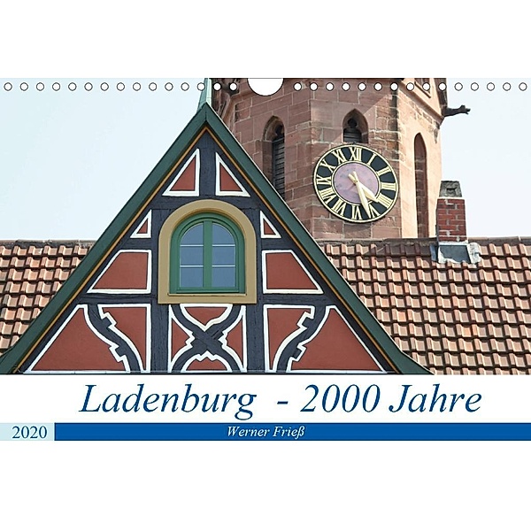 Ladenburg - 2000 Jahre (Wandkalender 2020 DIN A4 quer), Werner Frieß