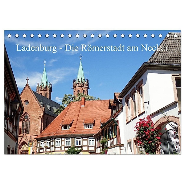 Ladenburg - Die Römerstadt am Neckar (Tischkalender 2024 DIN A5 quer), CALVENDO Monatskalender, Ilona Andersen