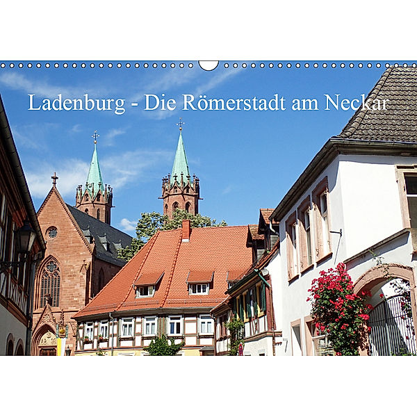 Ladenburg - Die Römerstadt am Neckar (Wandkalender 2019 DIN A3 quer), Ilona Andersen
