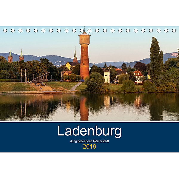 Ladenburg. Jung gebliebene Römerstadt. (Tischkalender 2019 DIN A5 quer), Thomas Seethaler