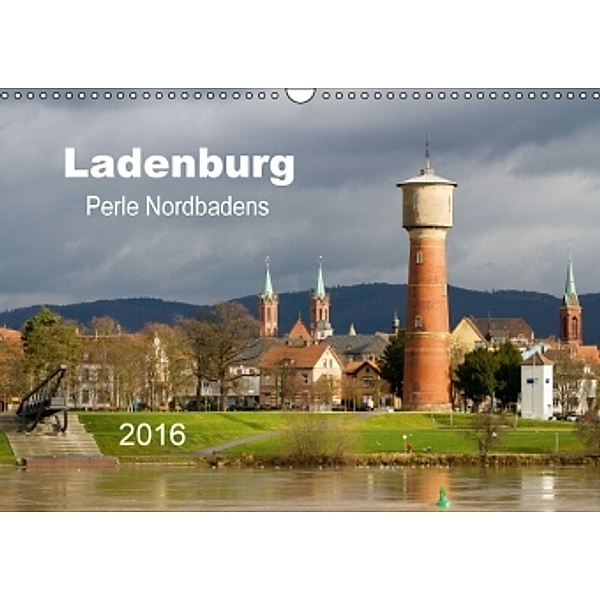 Ladenburg - Perle Nordbadens (Wandkalender 2016 DIN A3 quer), Holger Losekann