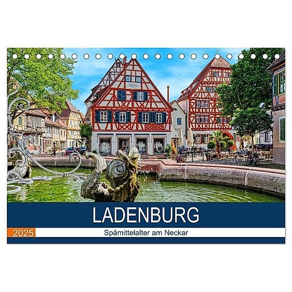 Ladenburg - Spätmittelalter am Neckar (Tischkalender 2025 DIN A5 quer), CALVENDO Monatskalender, Calvendo, Thomas Bartruff