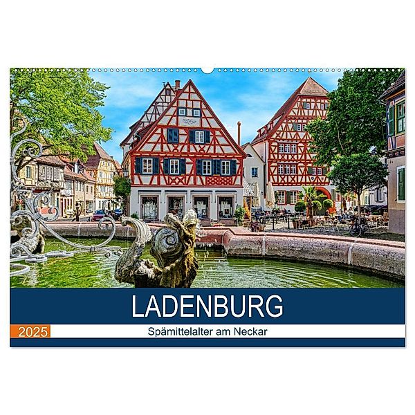 Ladenburg - Spätmittelalter am Neckar (Wandkalender 2025 DIN A2 quer), CALVENDO Monatskalender, Calvendo, Thomas Bartruff