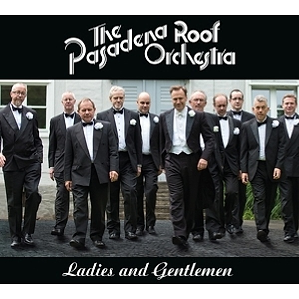 Ladies And Gentleman, Pasadena Roof Orchestra