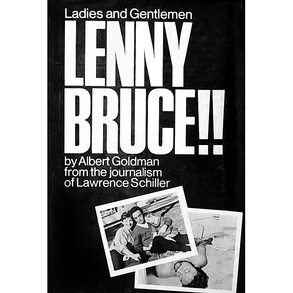 Ladies and Gentlemen, Lenny Bruce!!, Lawrence Schiller