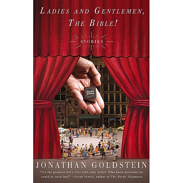 Ladies and Gentlemen, The Bible!, Jonathan Goldstein