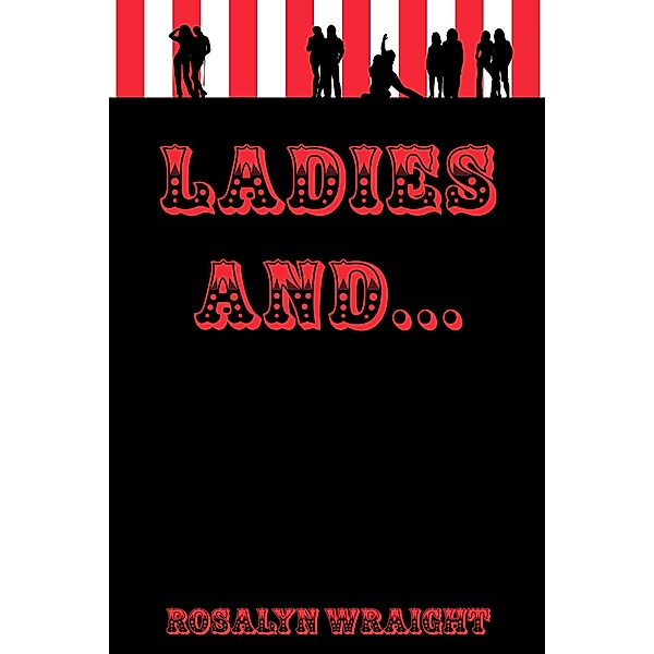 Ladies And... (Lesbian Adventure Club, #14) / Lesbian Adventure Club, Rosalyn Wraight