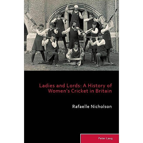 Ladies and Lords / Sport, History and Culture Bd.9, Rafaelle Nicholson