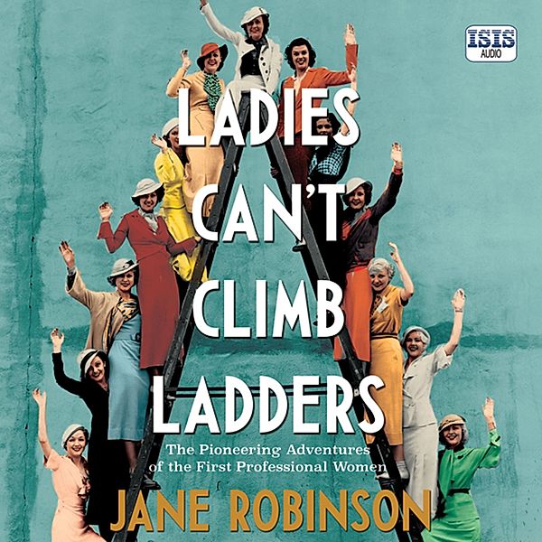 Ladies Can't Climb Ladders, Jane Robinson