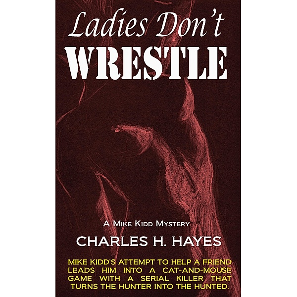 Ladies Don't Wrestle, Charles Hayes