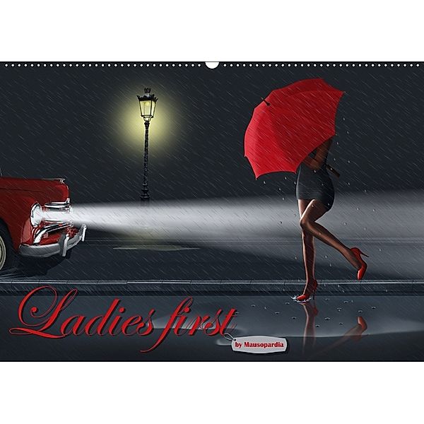 Ladies first by Mausopardia (Wandkalender 2018 DIN A2 quer), Monika Jüngling alias Mausopardia