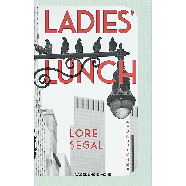 Ladies' Lunch, Lore Segal