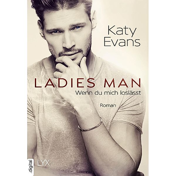 Ladies Man - Wenn du mich loslässt / Saint Bd.3, Katy Evans