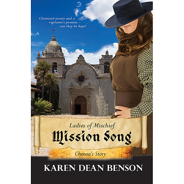 Ladies of Mischief: Mission Song: Chenoa’s Story, Karen Dean Benson