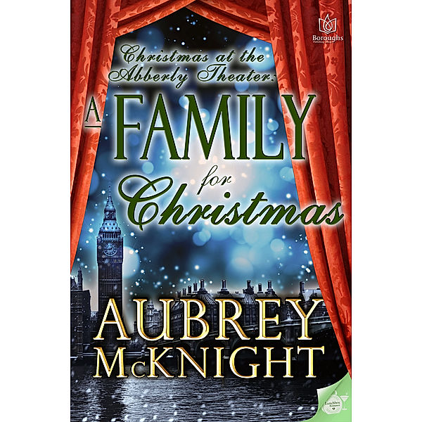 Ladies of the Abberly Theater: A Family for Christmas, Aubrey McKnight