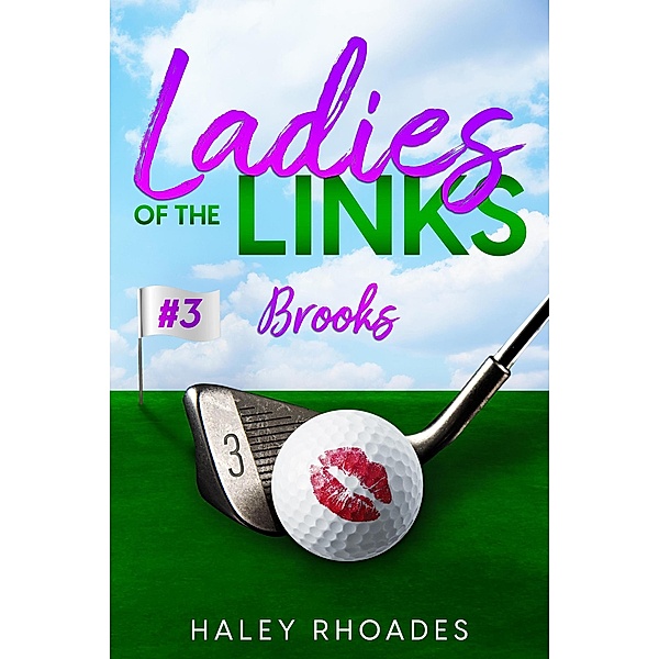 Ladies of the Links #3 / Ladies of the Links, Haley Rhoades