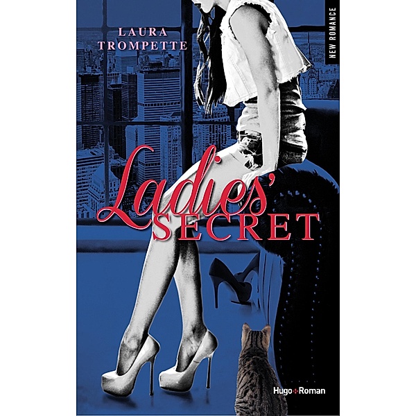 Ladies' Secret - Tome 2 / New romance, Laura Trompette, M. de Saint Lo