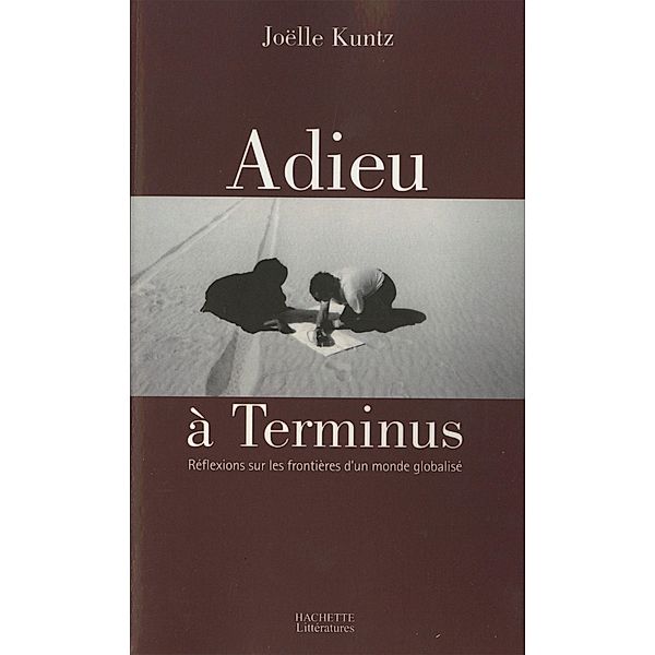 L'Adieu à Terminus / Histoire Littéraire, Joëlle Kuntz