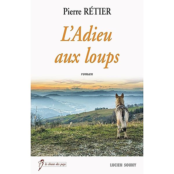 L'Adieu aux loups, Pierre Rétier