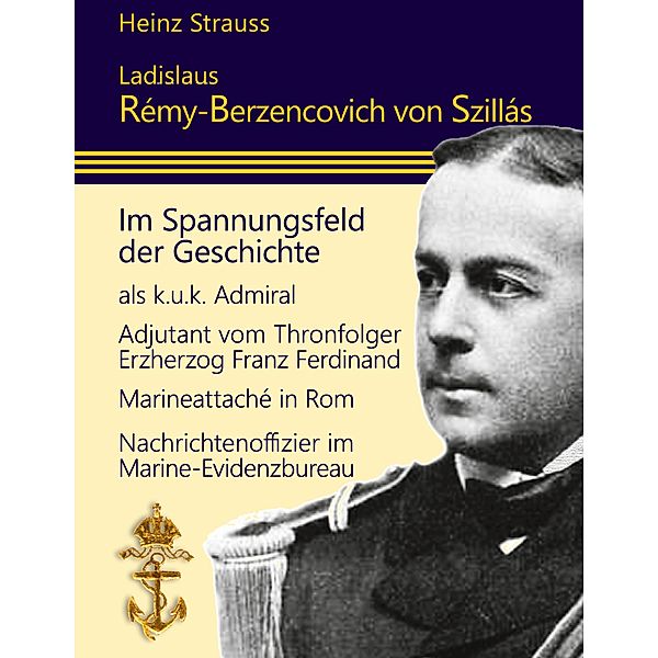 Ladislaus Rémy-Berzencovich von Szillás, Heinz Strauss