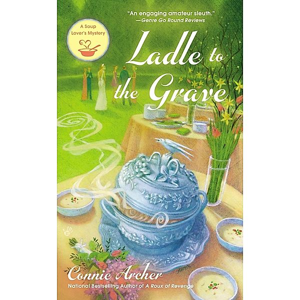 Ladle to the Grave / A Soup Lover's Mystery Bd.4, Connie Archer