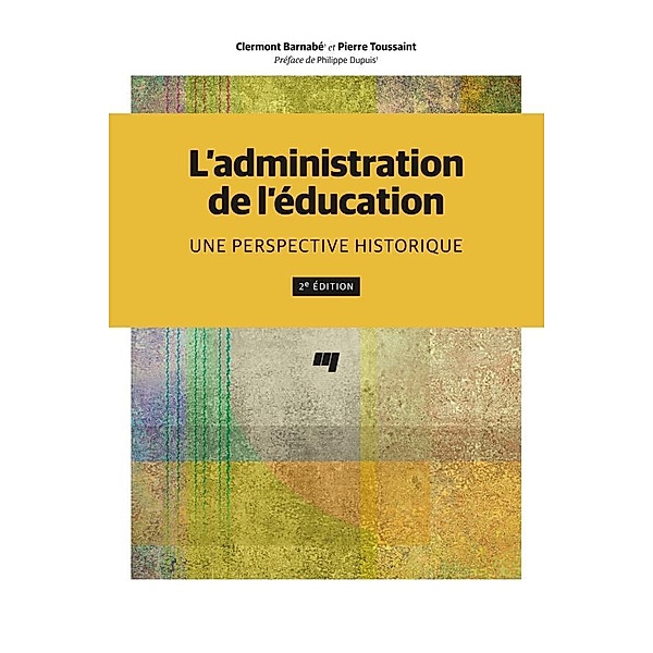 L'administration de l'education, 2e edition, Barnabe Clermont Barnabe