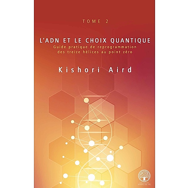 L'ADN et le choix quantique, Aird Kishori Aird