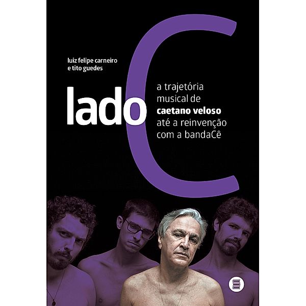Lado C, Luiz Felipe Carneiro, Tito Guedes