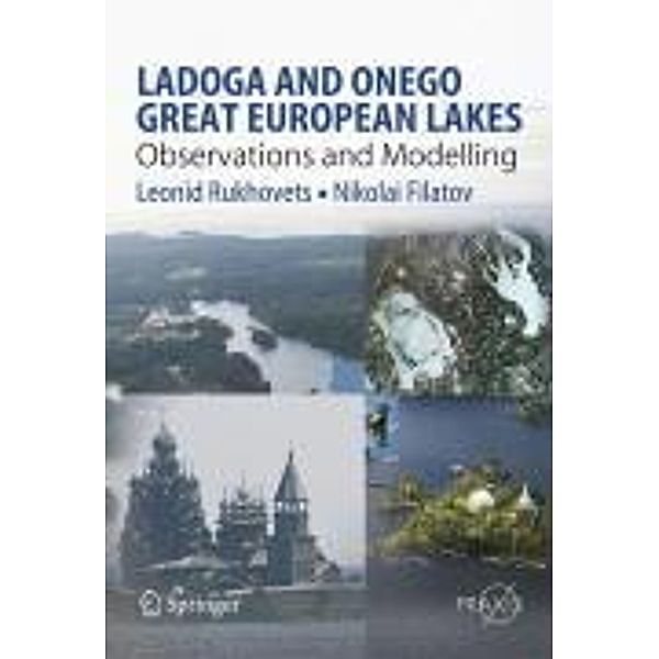 Ladoga and Onego - Great European Lakes / Springer Praxis Books, Leonid Rukhovets, Nikolai Filatov