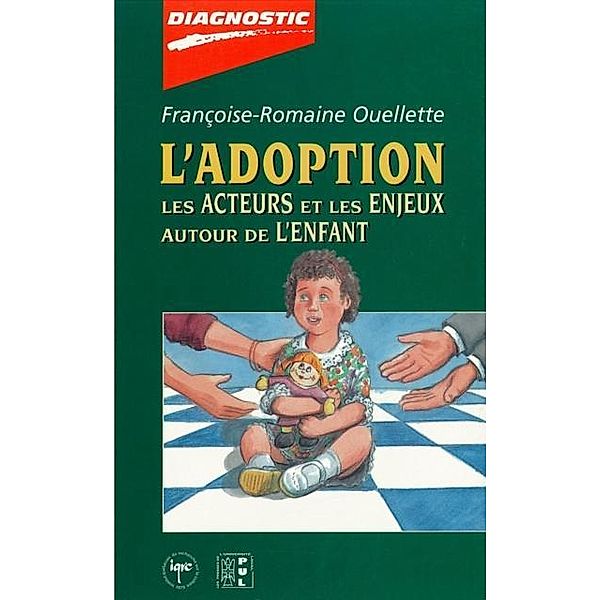 L'adoption: acteurs et enjeux autour de ..., Francoise-Romaine Ouellette Francoise-Romaine Ouellette