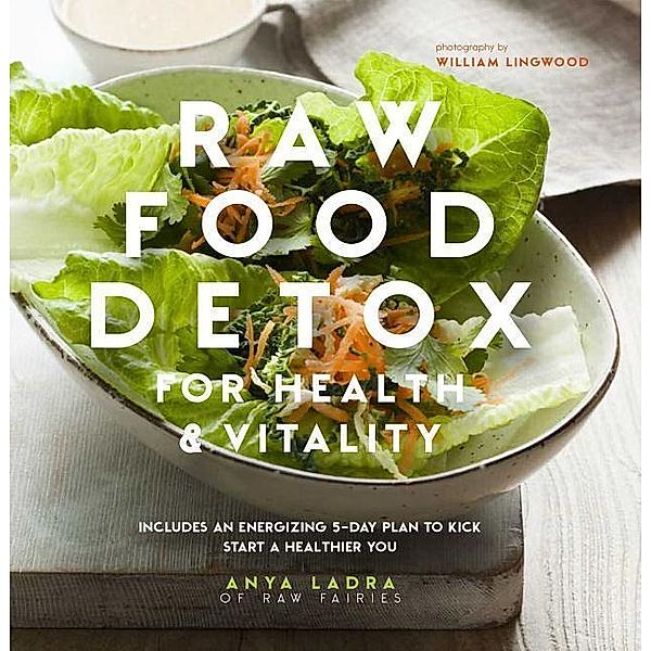 Ladra, A: Raw Food Detox for Health and Vitality, Anya Ladra