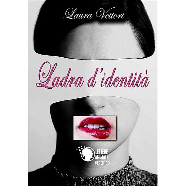 Ladra d'identità, Laura Vettori