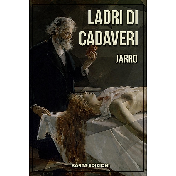 Ladri di cadaveri / eKlassici Bd.18, Giulio Piccini