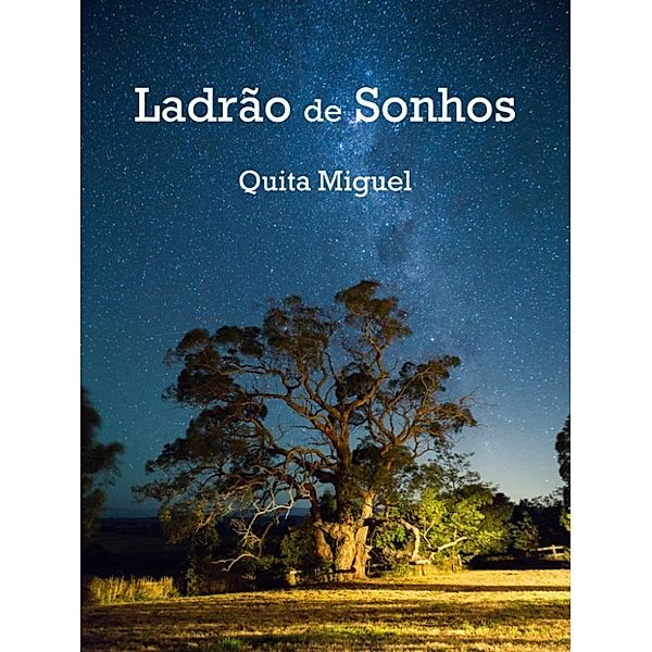 Ladrão de Sonhos, Quita Miguel