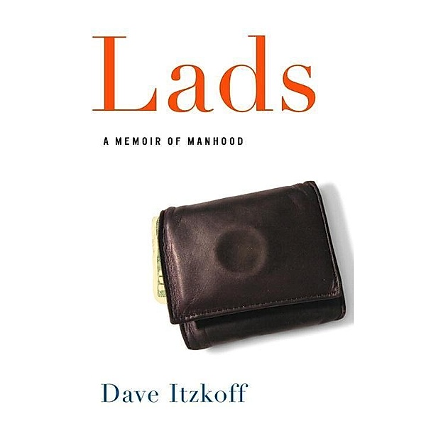 Lads, Dave Itzkoff
